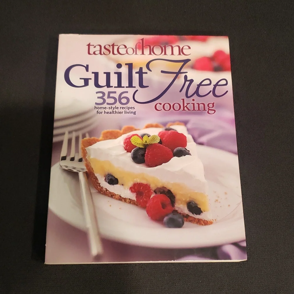 Guilt Free Cooking: 356 Home Style Recipes for Healthier Living